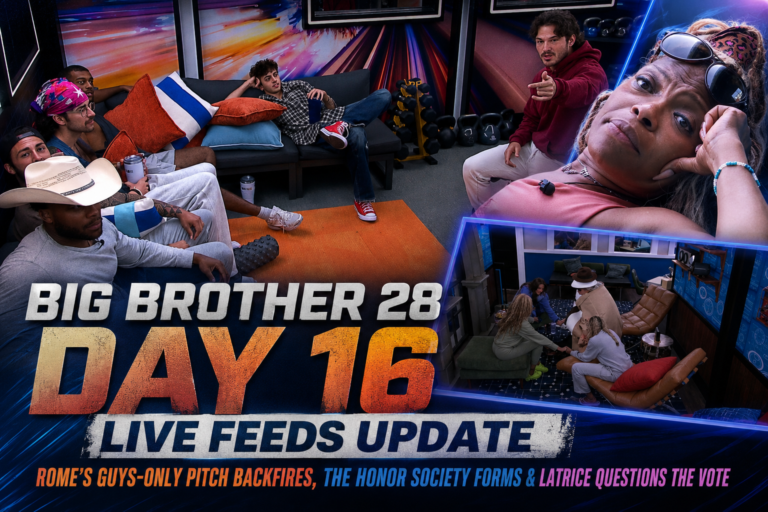 Big Brother 28 Day 16 Live Feeds Update: Rome’s Guys-Only Pitch Backfires, The Honor Society Forms and LaTrice Questions the Vote